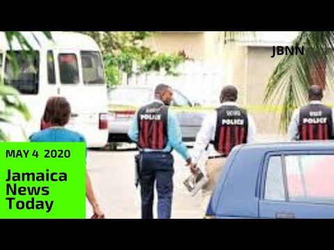 Jamaica News Today May 4 2020/JBNN