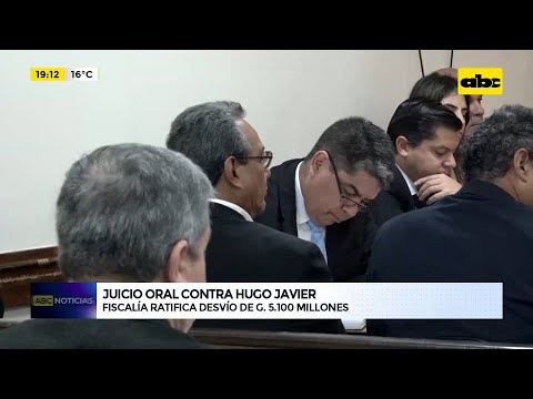 Juicio oral contra Hugo Javier: Fiscalía ratifica desvío de G. 5.100 millones