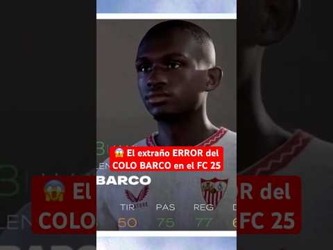 El extraño look del COLO BARCO en el FC 25 | Error #Fc25 #Fifa #Futbol #BocaJuniors #Sevilla