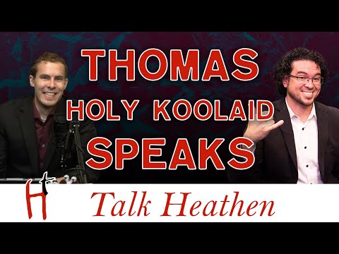 Thomas Westbrook (Holy Koolaid) Speaks |Talk Heathen 04.41