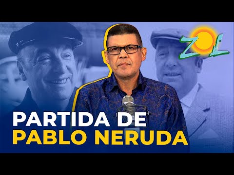 23 de septiembre: Partida de Pablo Neruda