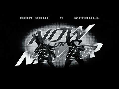 Pitbull feat. Bon Jovi - Now Or Never