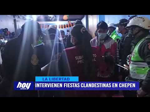 Intervienen fiestas clandestinas en Chepén