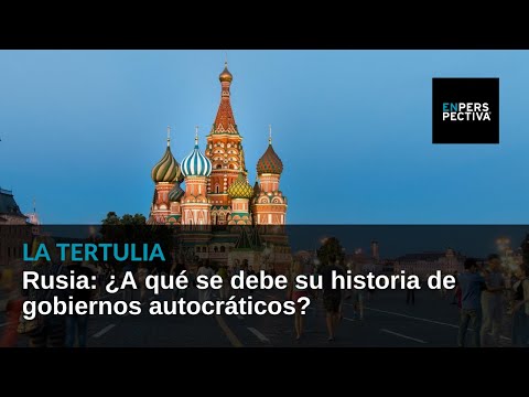 Rusia: ¿A qué se debe su historia de gobiernos autocráticos?
