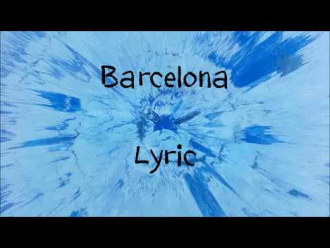 Ed Sheeran - Barcelona + Lyrics