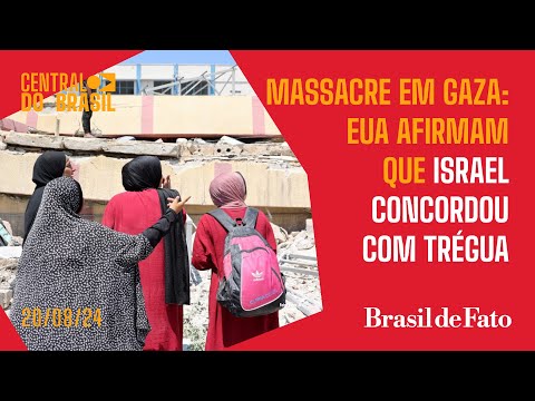 Massacre em Gaza: EUA afirmam que Israel concordou com trégua | Central do Brasil