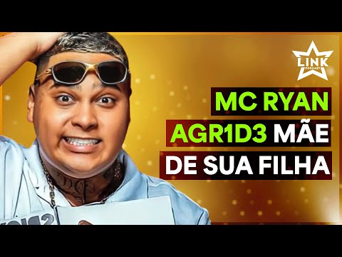 URGENTE: MC RYAN FOI FLAGRADO AGR3D1ND0 MÃE DE SUA FILHA; EX SE PRONUNCIA! | LINK PODCAST