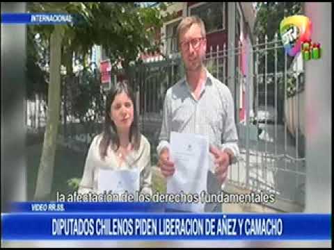 06012022 DIPUTADOS  CHILENOS PIUDEN LIBERACION DE AÑEZ Y CAMACHO  DTV
