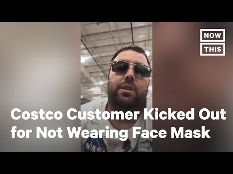 Costco Customer Kicked Out for Not Wearing Face Mask | NowThis