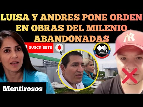 LUISA GONZÁLEZ Y ANDRES ARAUZ PONEN ORDEN EN LAS OBRAS DEL MILENIO ABANDONADAS NOTICIAS RFE TV