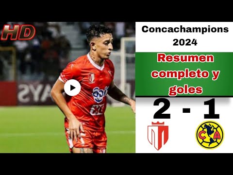 Real Estelí vs. América 2-1 resumen y goles, jornada 1 Concachampions 2024