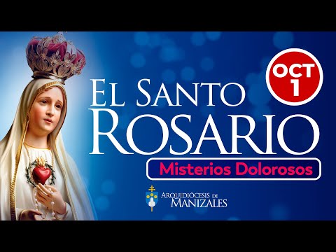 Santo Rosario de hoy martes 1 Octubre 2024 I Arquidiócesis de Manizales I Misterios Dolorosos.