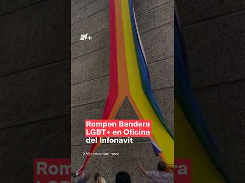 Rompen bandera LGBT+ en oficina del Infonavit #nmas #lgbt #cdmx