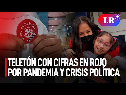 TELETÓN con cifras en ROJO por PANDEMIA y CRISIS POLÍTICA | #LR