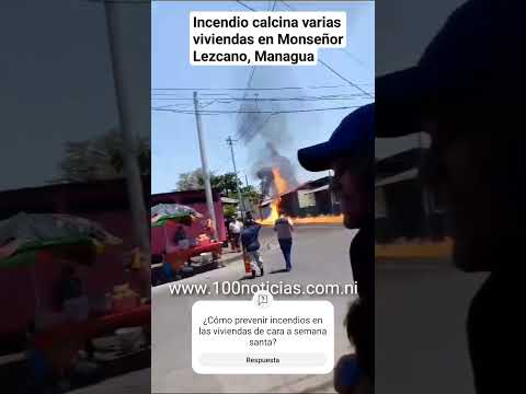 Incendio  en viviendas en barrio monseñor Lezcano de Managua