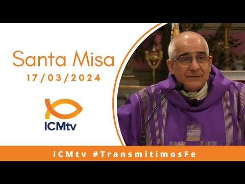 Santa Misa - Domingo 17 de Marzo de 2024