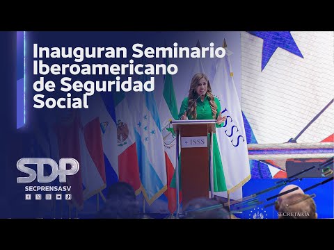 Gobierno es anfitrión de Seminario Iberoamericano de Seguridad Social y comparte experiencia