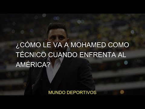 #América #Cómo #Mohamed #enfrenta #técnico