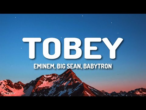 Eminem - Tobey (Lyrics) feat. Big Sean & Babytron