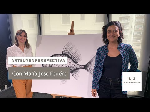 #ArteUyEnPerspectiva  María José Ferrère  en La Conversación
