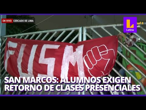 San Marcos: alumnos exigen el retorno de las clases presenciales