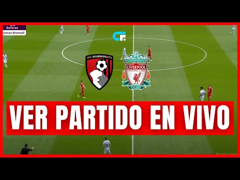 BOURNEMOUTH vs LIVERPOOL EN VIVO  PREMIER LEAGUE  JUEGA LUIS DÍAZ