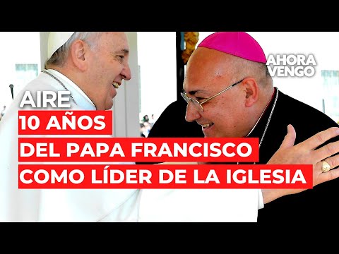 Papa Francisco: 10 años de su pontificado | Monseñor Sergio Fenoy