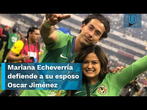 La esposa de Oscar Jiménez, Mariana Echeverría, lo defiende por insultos de la afición del Améri