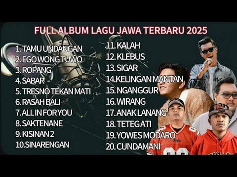 FULL ALBUM LAGU JAWA TERBARU 2025 | TAMU UNDANGAN EGO WONG TUO ROMPANG SABAR TRESNO TEKAN MATI