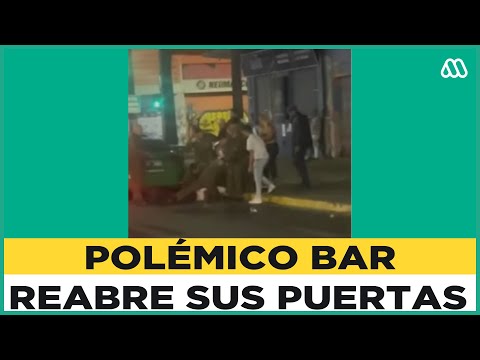 Polémico bar reabre sus puertas: Carabinero perdió la vida en incidentes en su exterior