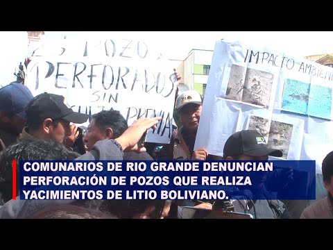 COMUNARIOS DE RIO GRANDE DENUNCIAN PERFORACIÓN DE POZOS QUE REALIZA YACIMIENTOS DE LITIO BOLIVIANO