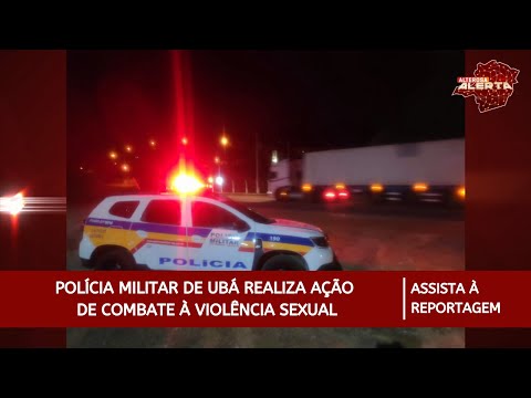 Polícia Militar  de Ubá realiza ação contra violência sexual