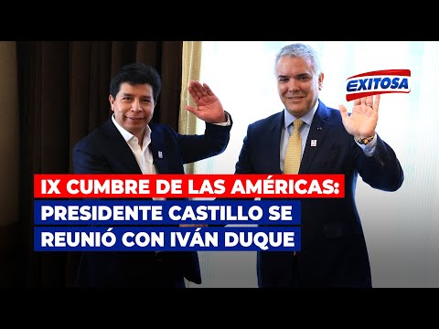 IX Cumbre de las Américas: Presidente Castillo se reunió con su homólogo colombiano, Iván Duque
