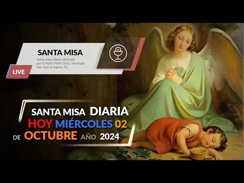 SANTA MISA 02 OCTUBRE