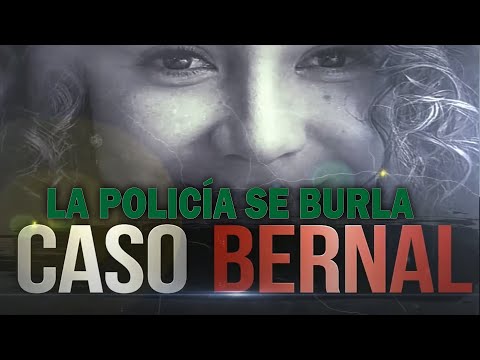 CASO MARIA BELEN BERNAL FRAUDE por parte de la POLÍCIA - Últimas Noticias