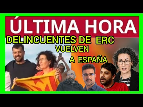 VUELVE A ESPAÑA LA DELINCUENCIA FUGADA DE ERC