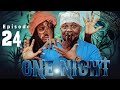 ONE NIGHT  Episode No 24  TINWHITE
