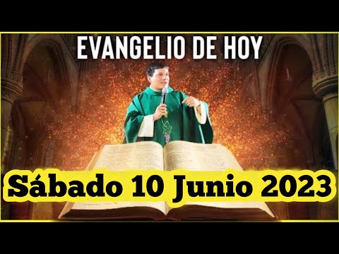 EVANGELIO DE HOY Sábado 10 Junio 2023 con el Padre Marcos Galvis