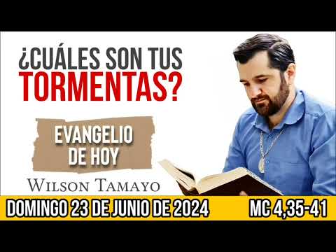 Evangelio de hoy DOMINGO 22 de JUNIO (Mc 4,35-41) | Wilson Tamayo | Tres Mensajes