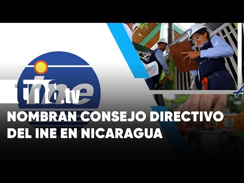 Nombran Consejo Directivo del INE en Nicaragua