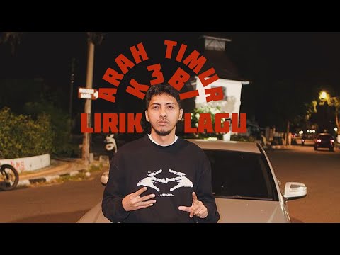 ARAH TIMUR - K3BI (Lyrics)