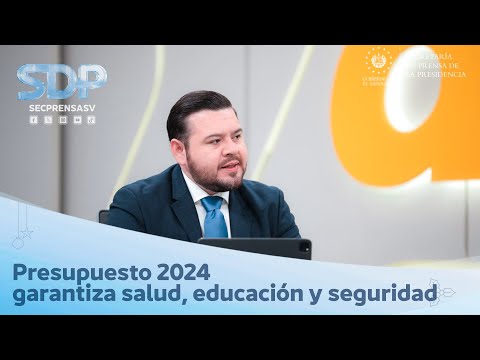 Presupuesto 2024 destinado a brindar servicios de calidad a la población