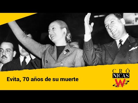 Crónica: Evita, 70 años de su muerte