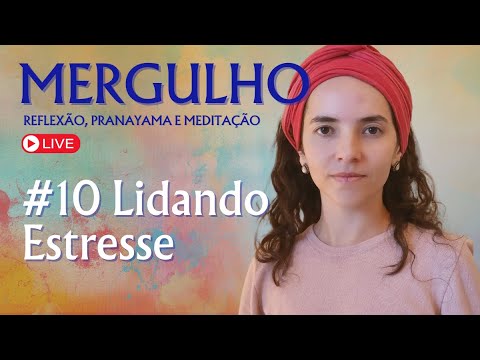 #10 Desativar o Estresse - SÉRIE DE MEDITAÇÃO MERGULHO com Sabrina Alma