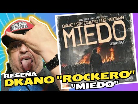 DKANO EL RAPERO QUE EL ROCK NOS ROBO?  MIEDO (RESEÑA) RAP CON ROCK DE UNA MANEJA EJEMPLAR