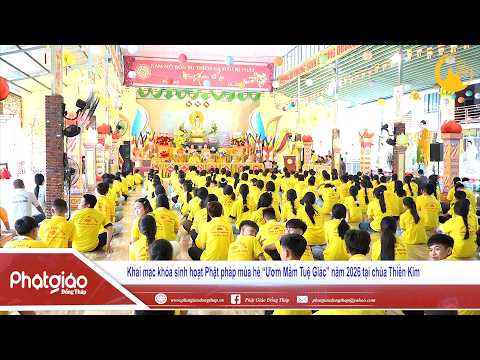 ▶️ Khai mạc khóa sinh hoạt Phật pháp mùa hè “Ươm Mầm Tuệ Giác” năm 2026 tại chùa Thiền Kim