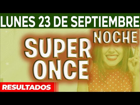 Resultado del sorteo Super Once 17PM, 21PM del Lunes 23 de Septiembre del 2024