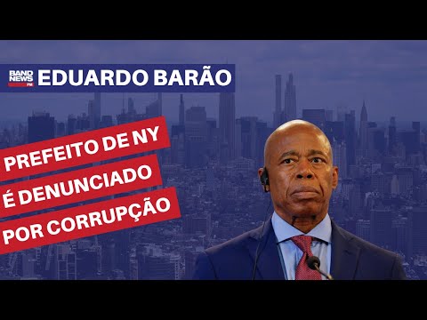 Prefeito de NY é denunciado por corrupção | Eduardo Barão