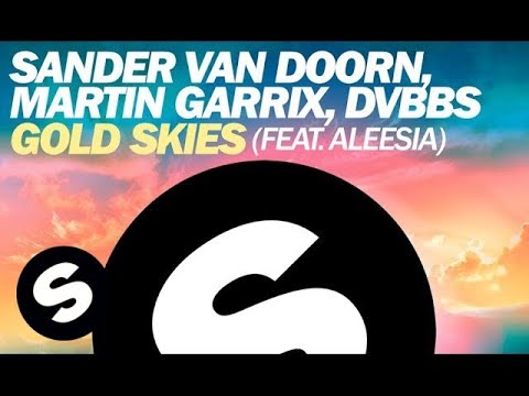 Sander van Doorn, Martin Garrix, DVBBS - Gold Skies (ft. Aleesia) [Original Mix]