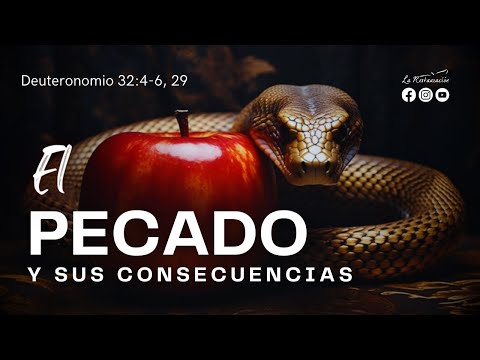 EL PECADO Y SUS CONSECUENCIAS | Deuteronomio 32:4-6, 29 | Martes 30/04/2024